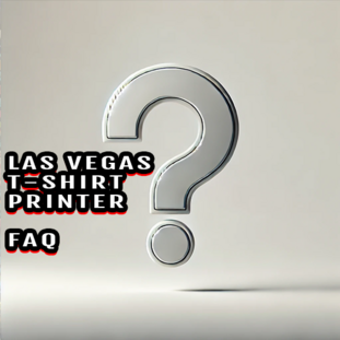 FAQ Las Vegas T-Shirt Printer